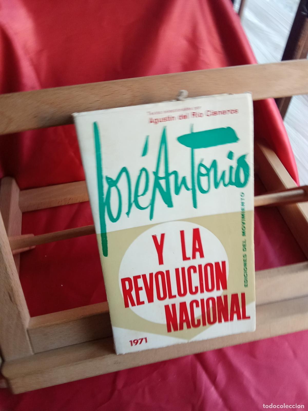 Libros: Jos&eacute; Antonio y la revoluci&oacute;n nacional. Agust&iacute;n del R&iacute;o Cisneros L.4898-2547