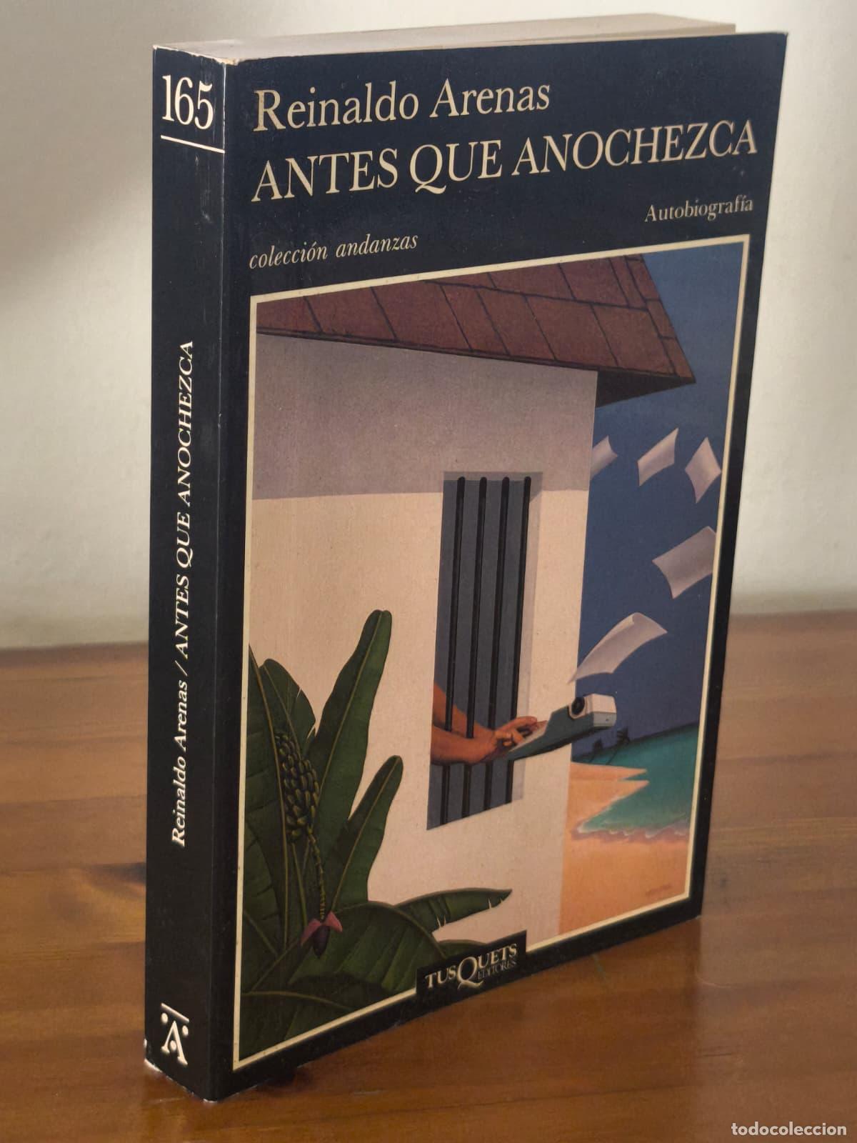 Libros: ANTES QUE A&Ntilde;OCHEZCA - Reinaldo Arenas - Tusquets - 1992 (IB10341LF)