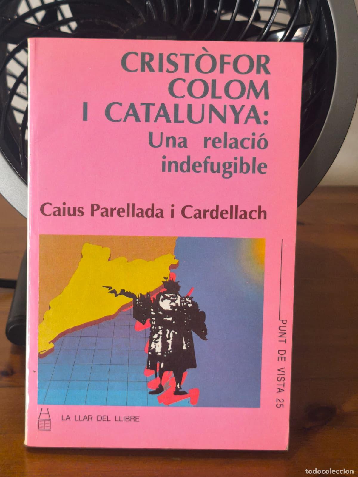 Libros: CRIST&Ograve;FUR COLOM I CATALUNYA - Una relaci&acute;indefugible - Caius Perellada / Cardellach (IB10343LF)