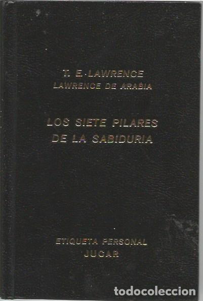 Libros: LOS SIETE PILARES DE LA SABIDURIA T E LAWRWNCE ETIQUETA PERSONA