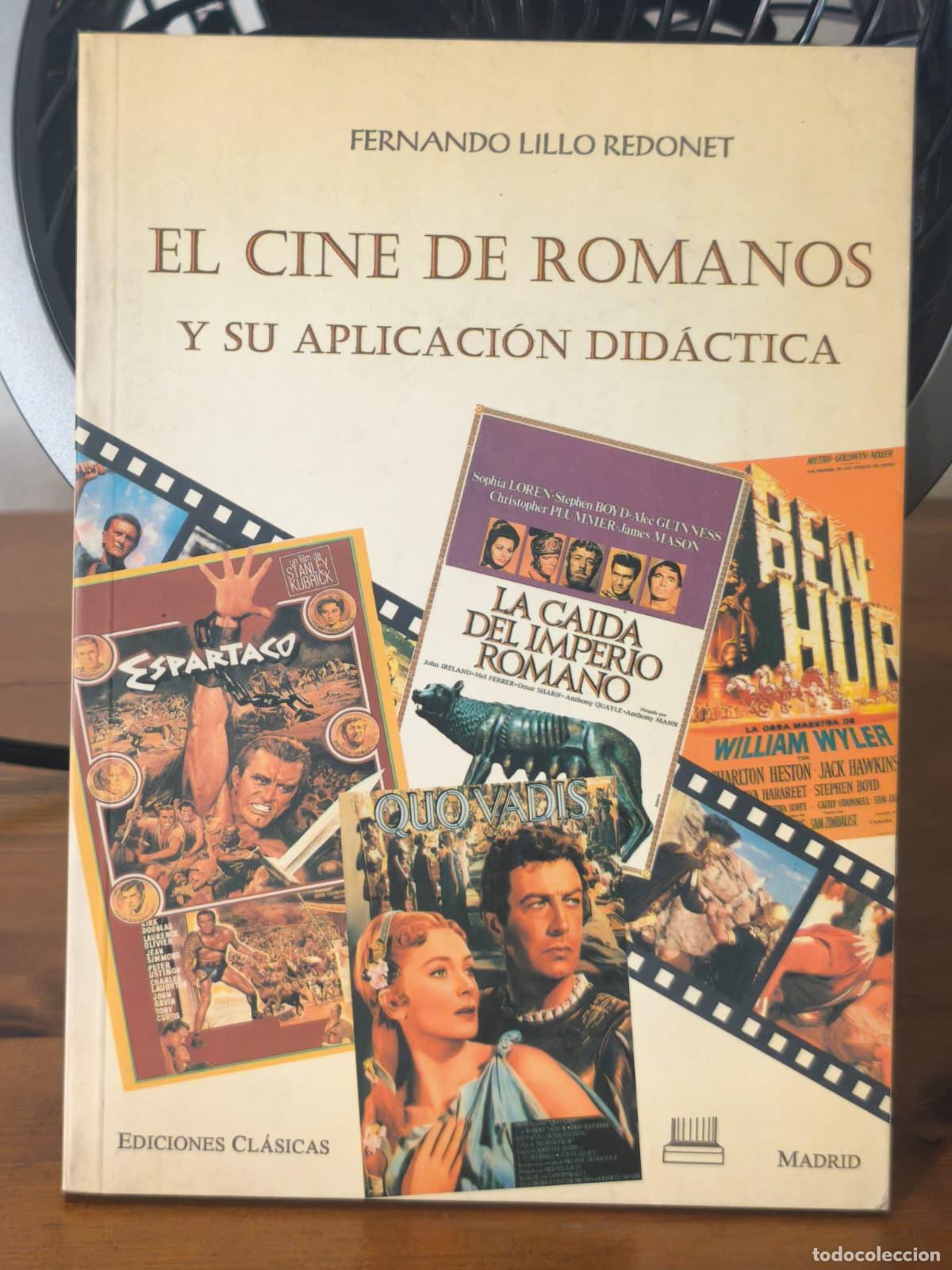 Libros: EL CINE DE LOS ROMANOS - Su aplicaci&oacute;n did&aacute;ctica - Fernando Lillo Redonet (IB10345LF)