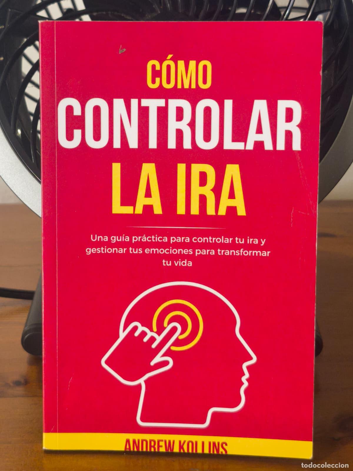 Libros: C&Oacute;MO CONTROLAR LA IRA - Andrew Kollins - 2024 (IB10347LF)