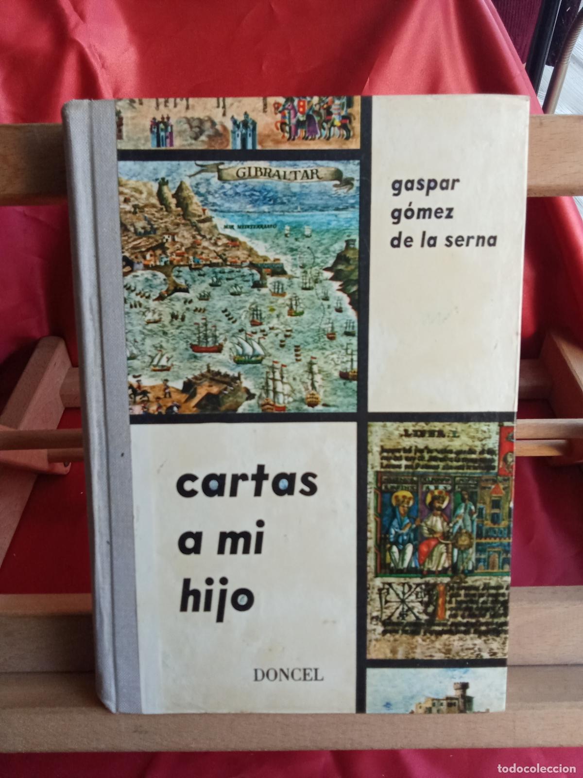 Libros: Cartas a mi hijo. Gaspar G&oacute;mez de la Serna L.4898-2565