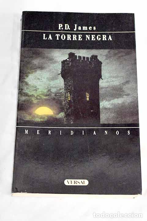 Libros: La torre negra: James, P. D..- James, P. D.