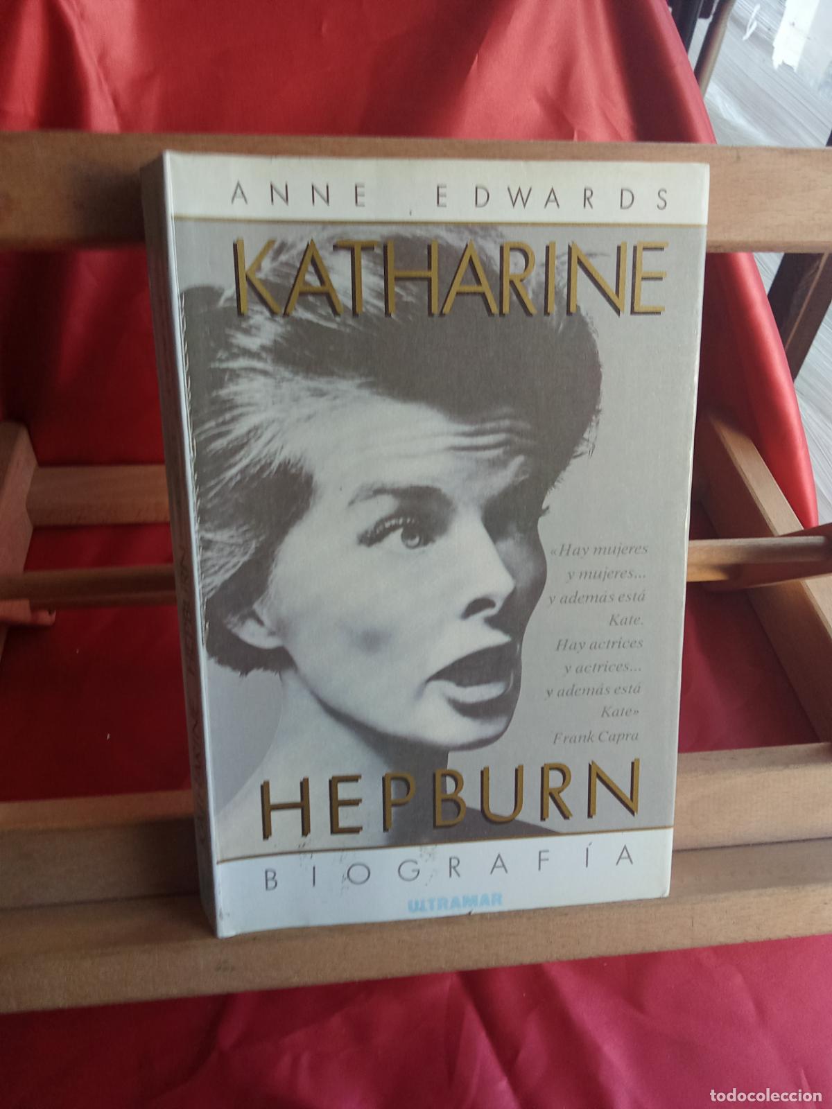 Libros: Katherine Hepburn. Anne Edwards L.4898-2567