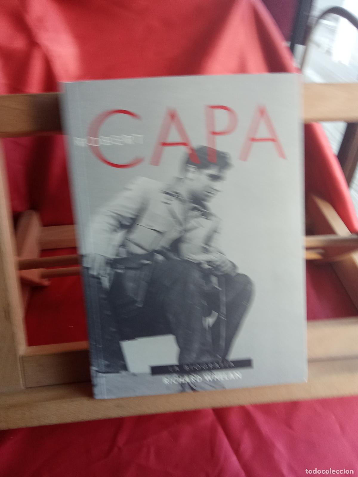 Libros: Robert Capa, la biograf&iacute;a. Richard Whelan L.4898-2569