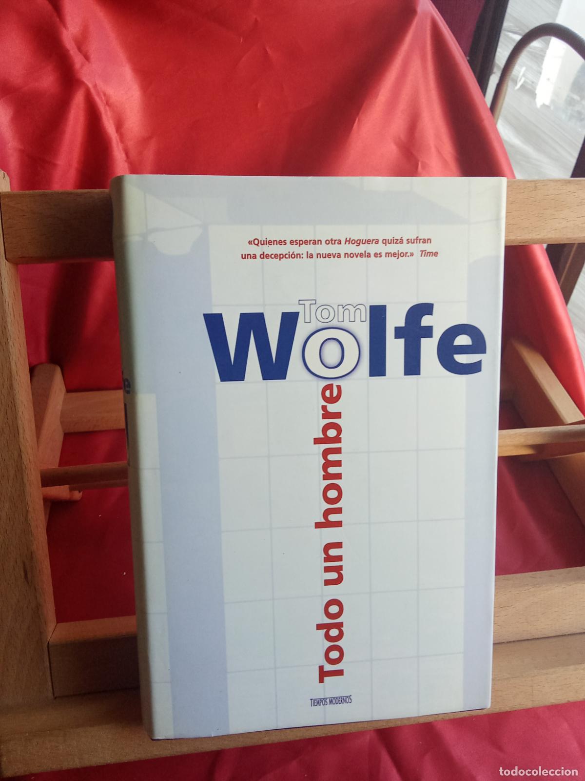 Libros: Tom Wolfe. Todo un hombre L.4898-2571