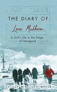 Libros: The Diary of Lena Mukhina: A Girl's Life in the Siege of Leningrad - Lena Mukhina