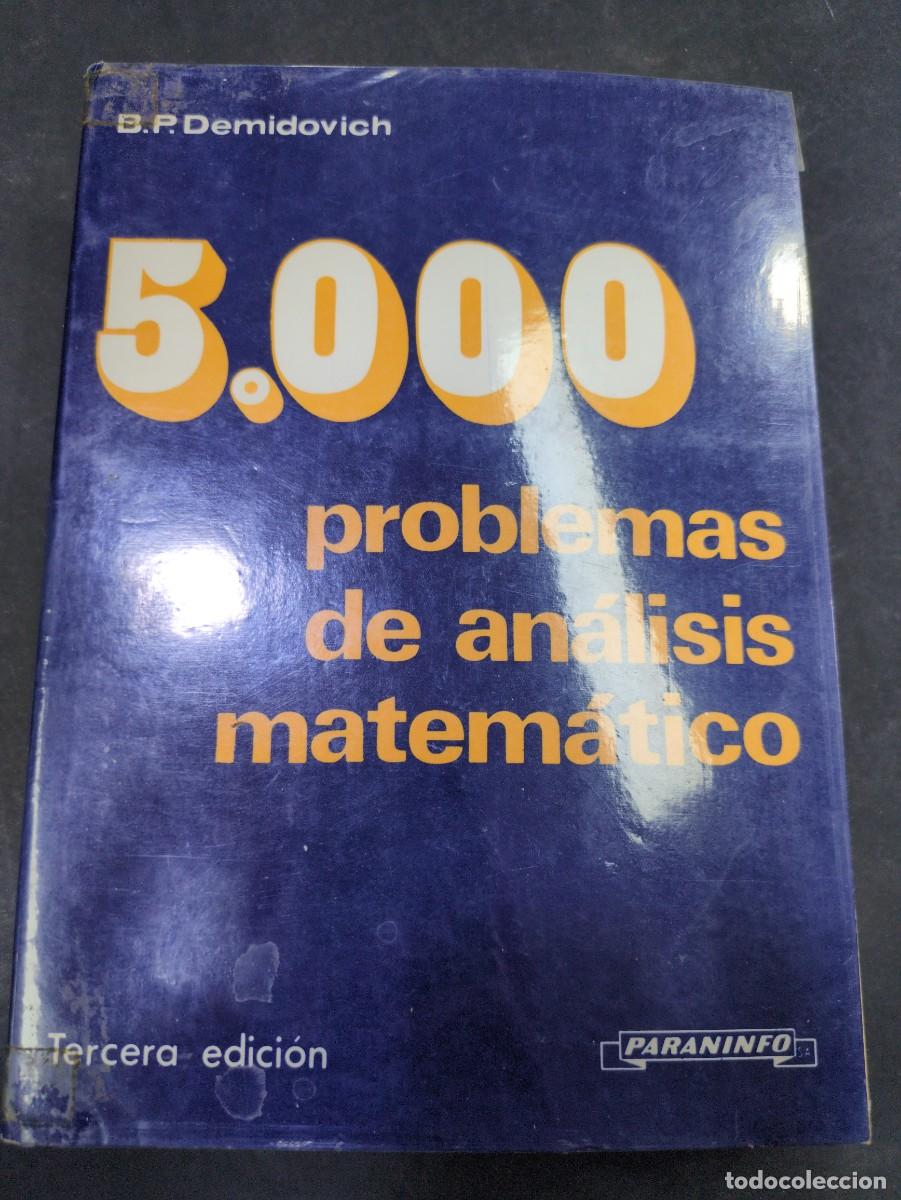 Libros: B.P. DEMIDOVICH. 5000 PROBLEMAS DE ANALISIS MATEMATICO. PARANINFO