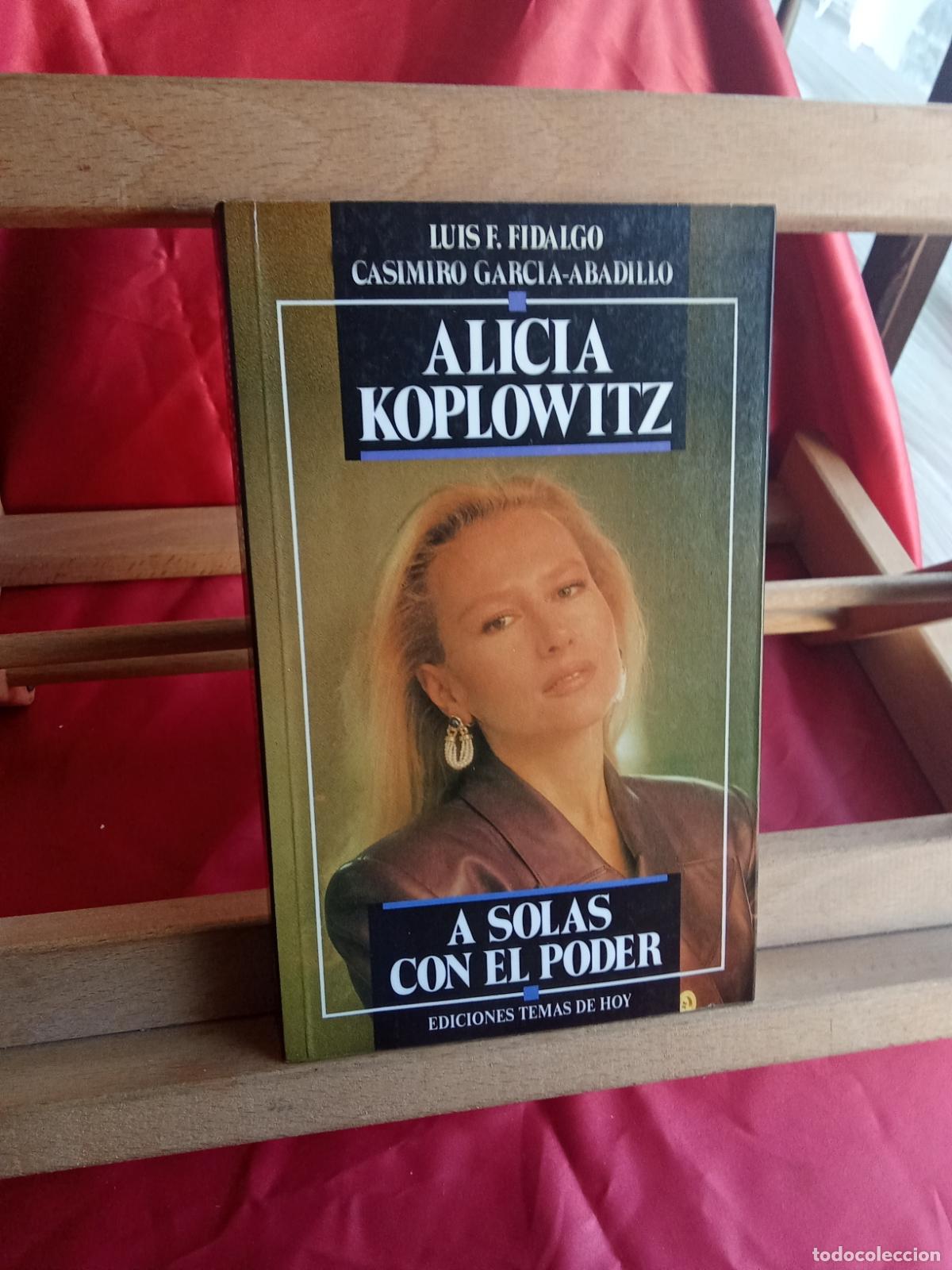 Libros: A solas con el poder. Alicia Koplowitz L.4898-2583