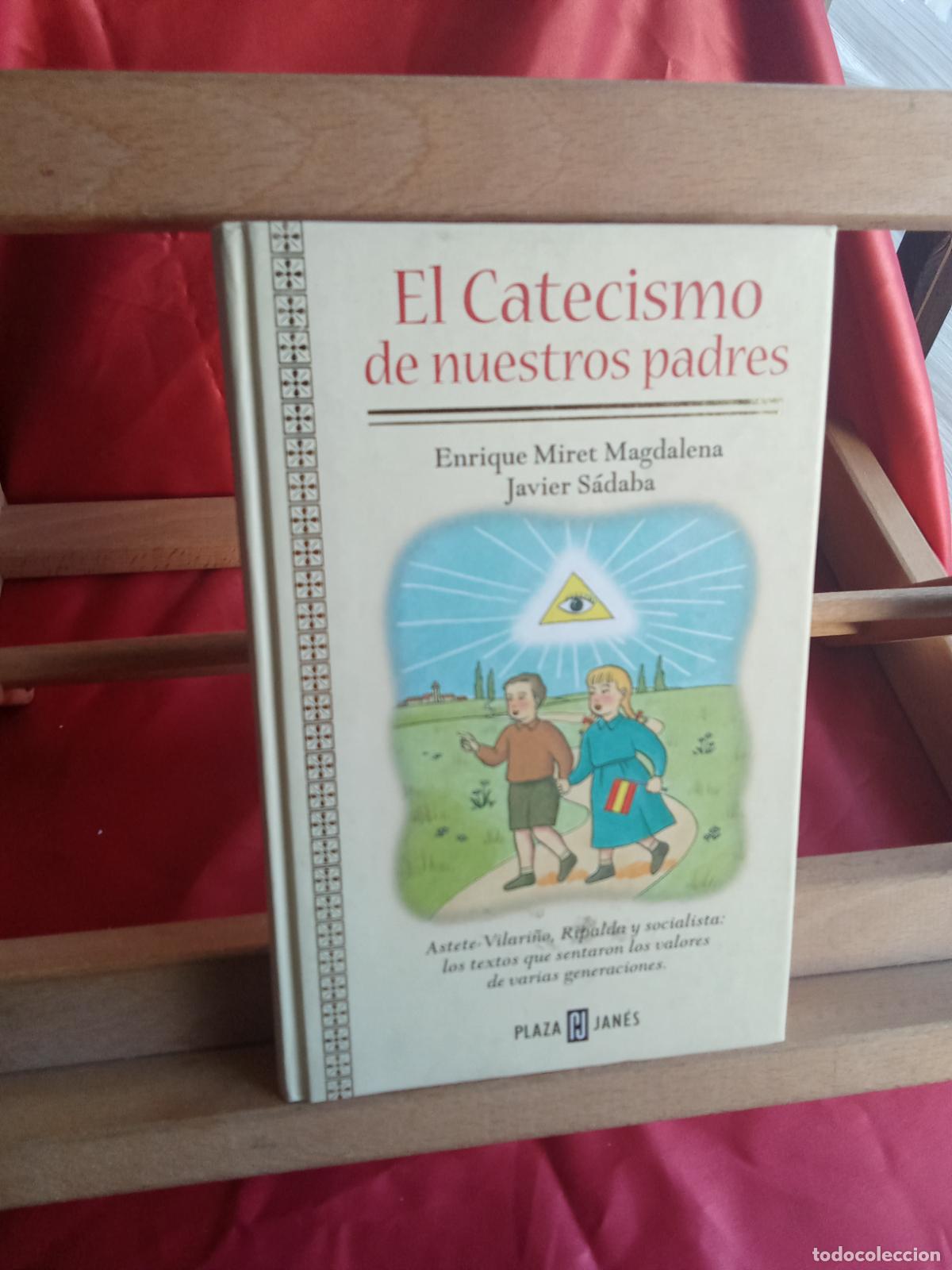 Libros: El catecismo de nuestros padres. Enrique Miret Magdalena y Javier S&aacute;daba L.4898-2586