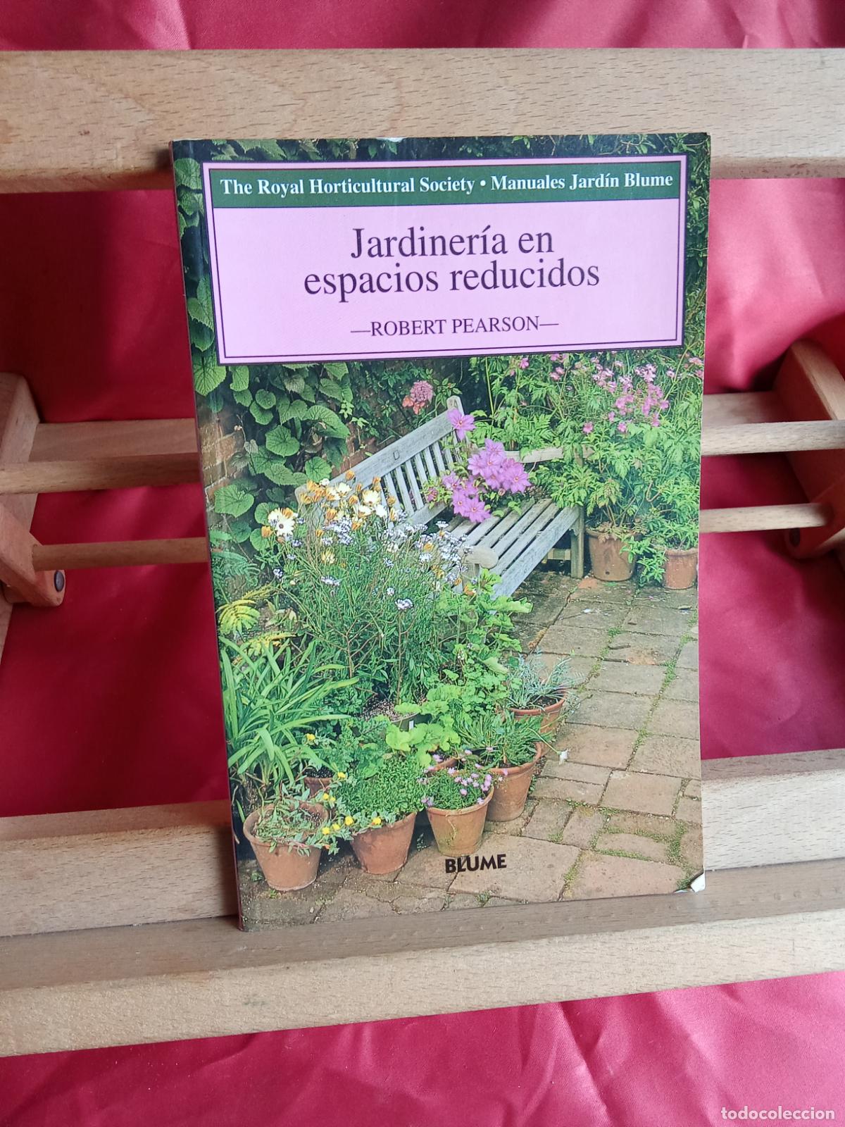 Libros: Jardiner&iacute;a en espacios reducidos. Robert Pearson L.4898-2593