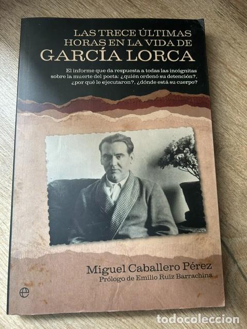 B&uuml;cher: Las trece &uacute;ltimas horas en la vida de Garc&iacute;a Lorca -Miguel Caballero-