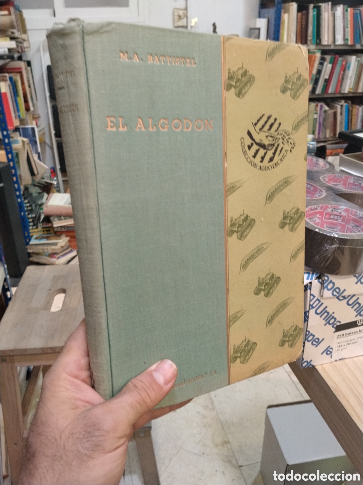 Libros: EL ALGOD&Oacute;N Adicianado de un apendice sobre El cultivo del Algod&oacute;n en Argentina y Espa&ntilde;a por
