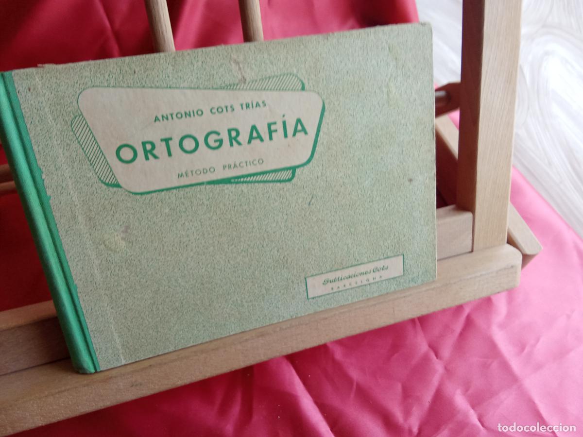 Libros: Antonio Cots Tr&iacute;as, ortograf&iacute;a. M&eacute;todo pr&aacute;ctico L.4898-2633