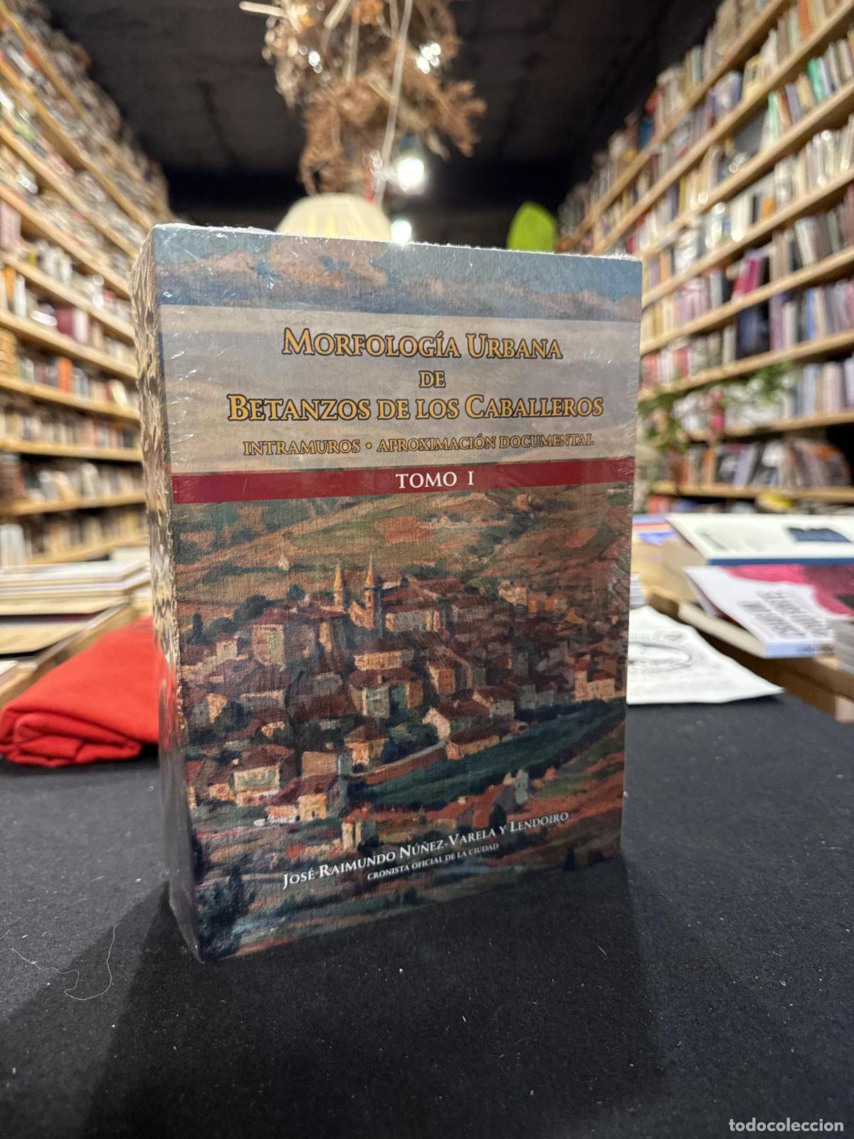 Libros: Morfolog&iacute;a urbana de Betanzos de los Caballeros (2 tomos) - Jos&eacute; Raimundo N&uacute;&ntilde;ez-Varela y Lendoiro