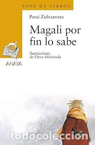 Libros: Magali por Fin o Sabe - Odriozola Belastegui, Elena - Anaya Infantil y Juvenil - Cuentos, Mitos y Li