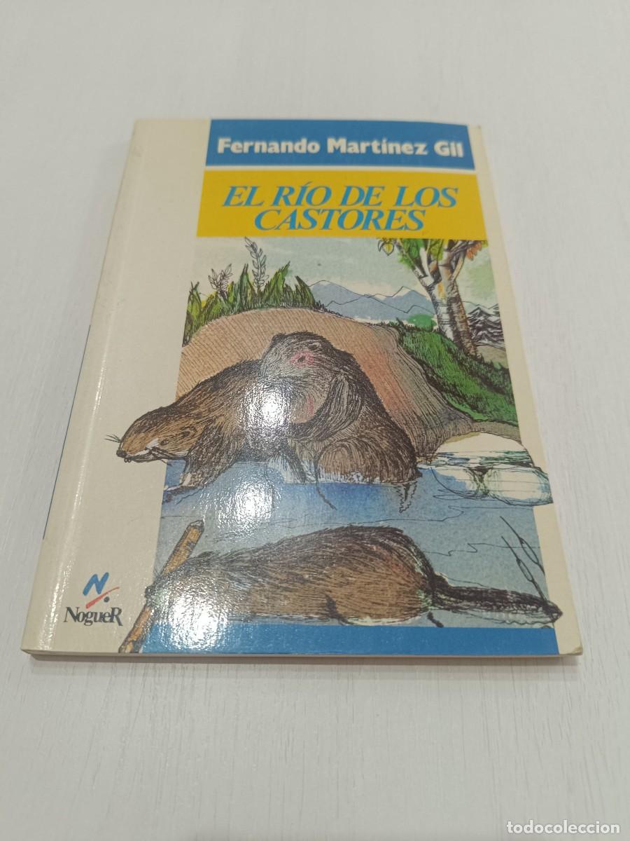 Libros: El r&iacute;o de los castores Fernando Mart&iacute;nez Gil Nogue