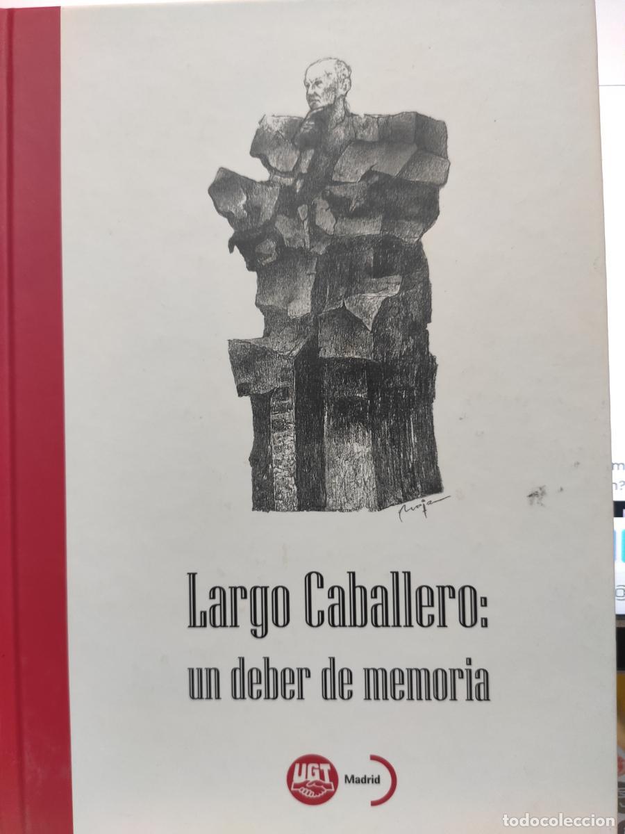 Libros: Largo Caballero: un deber de memoria. - VV.AA.