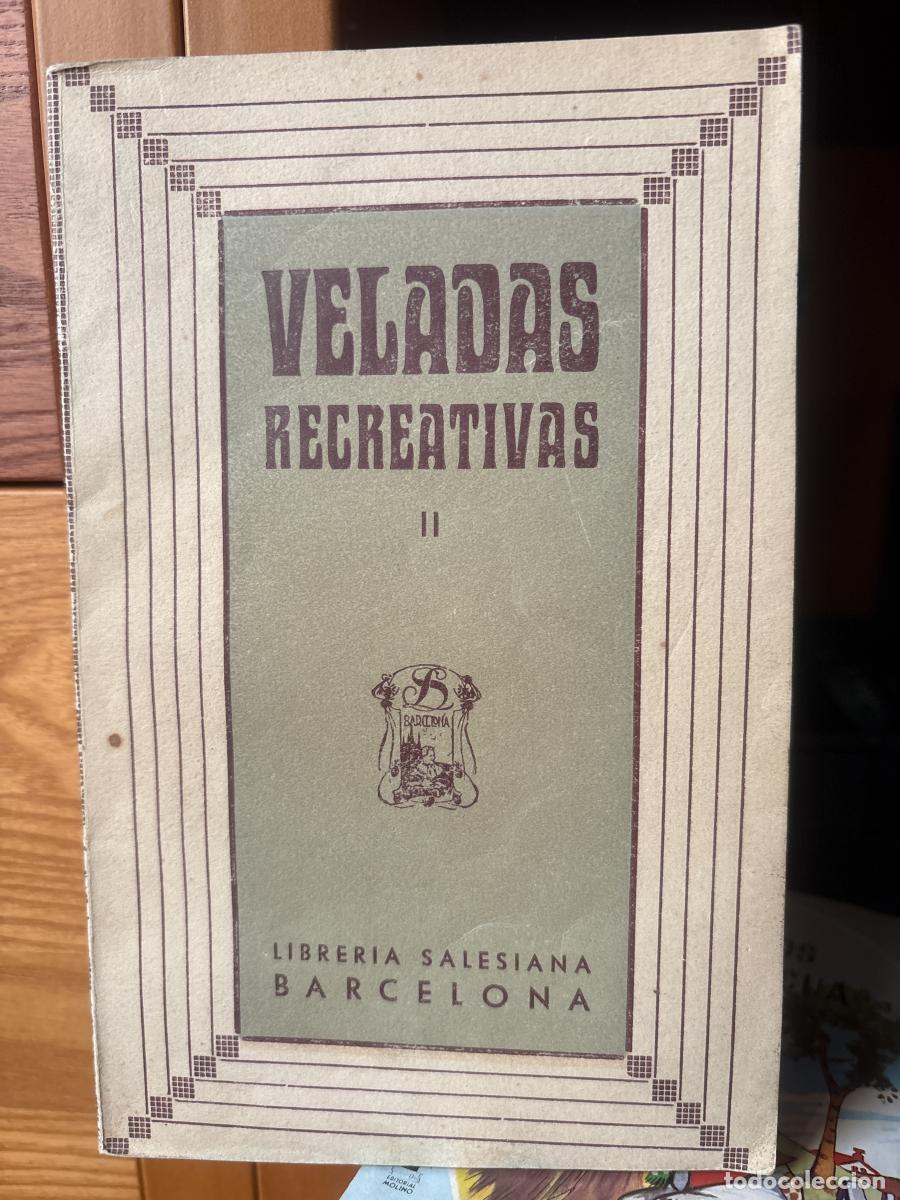 Livres: VELADAS RECREATIVAS VOLUMEN II. COLECCION DE COMPOSICIONES DE ASUNTOS VARIOS, EN PROSA Y VERSO , PAR
