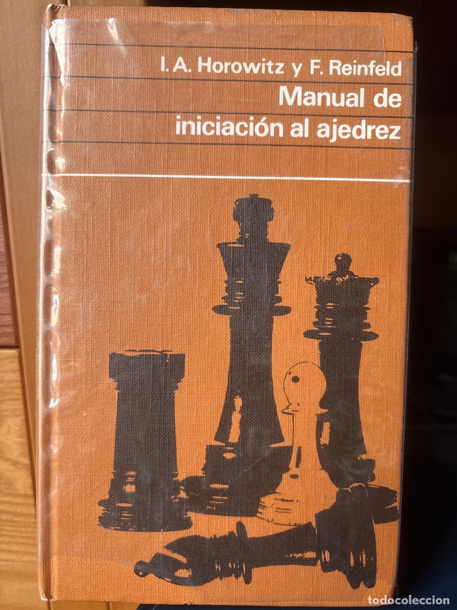 B&uuml;cher: MANUAL DE INICIACION AL AJEDREZ - I.A HOROWITZ Y F REINFELD TDK255