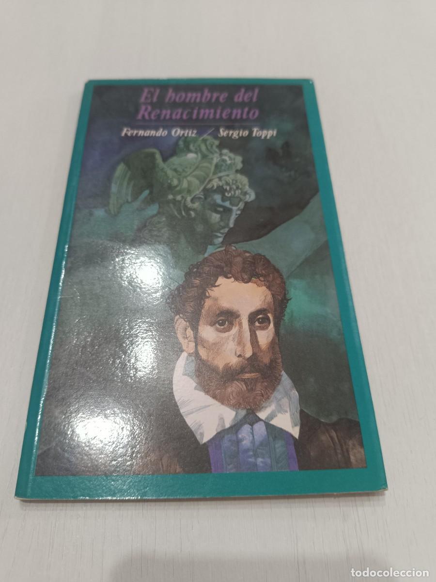 Libros: el hombre del renacimiento - fernado ortiz / sergio toppi