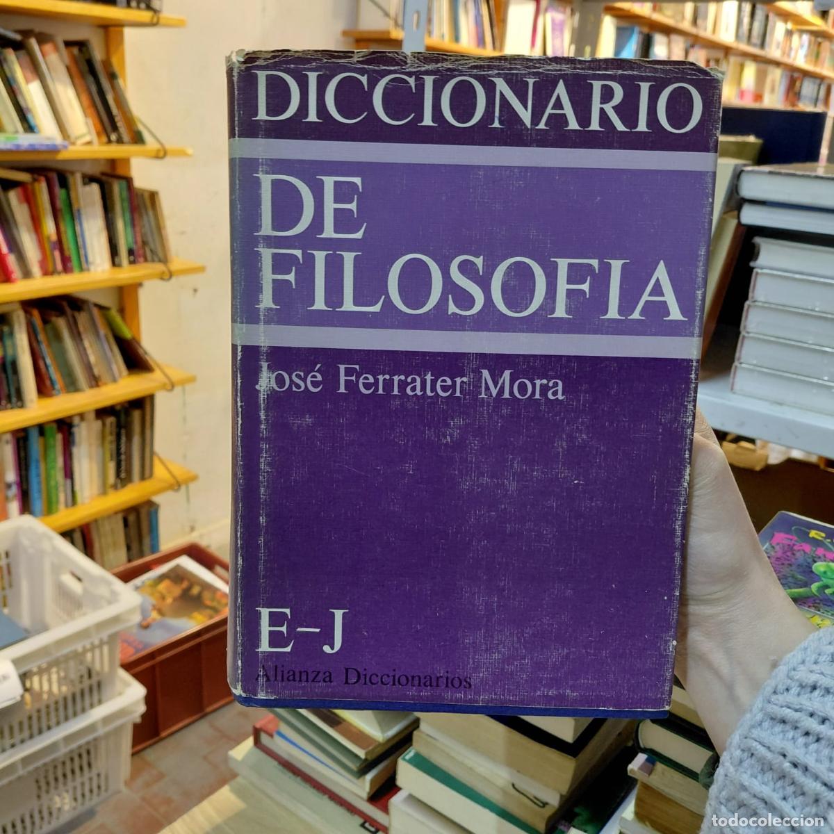 B&uuml;cher: Diccionario De Filosof&iacute;a - Ferrater Mora - Jos&eacute; Ferrater Mora