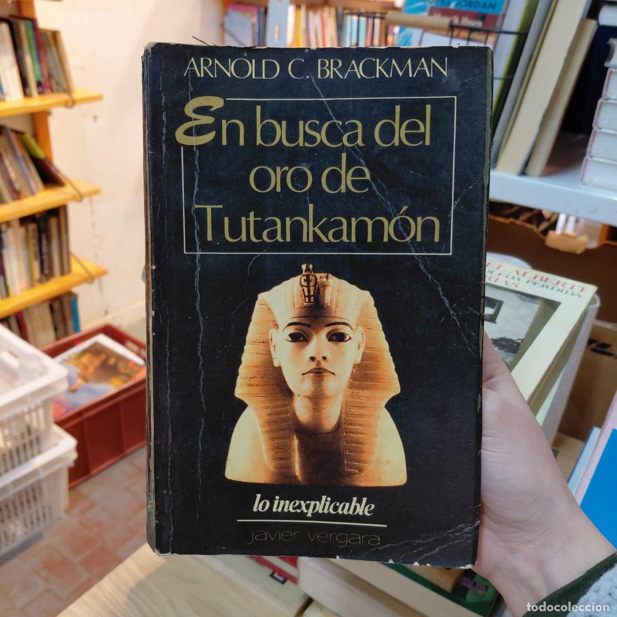 B&uuml;cher: En Busca Del Oro De Tutankam&oacute;n - ARNOLD C. BRACKMAN