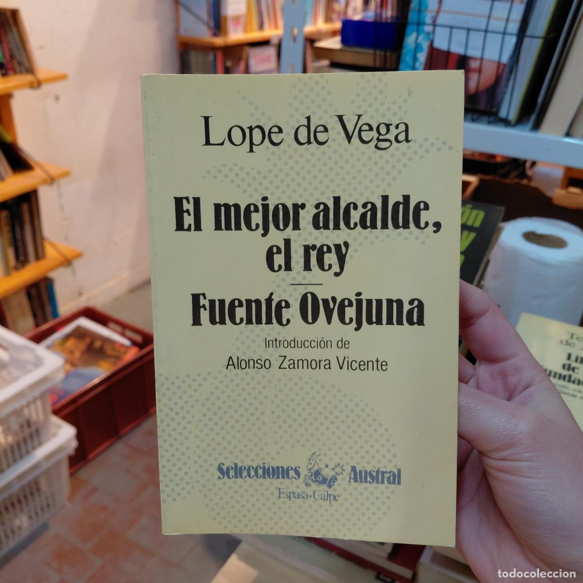 Libros: El Mejor Alcalde, El Rey - Lope de Vega