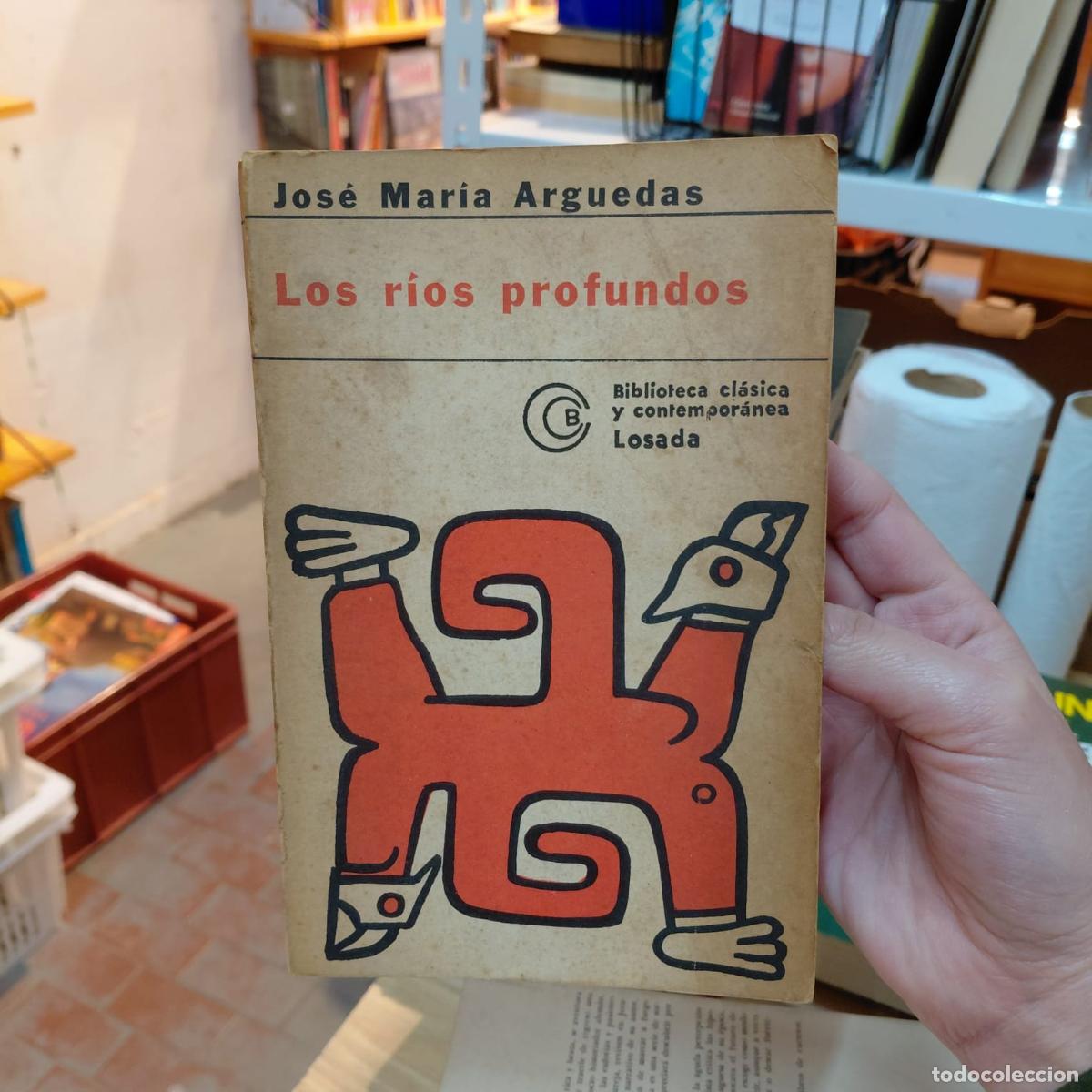 Libros: Los R&iacute;os Profundos - Jos&eacute; Mar&iacute;a Arguedas