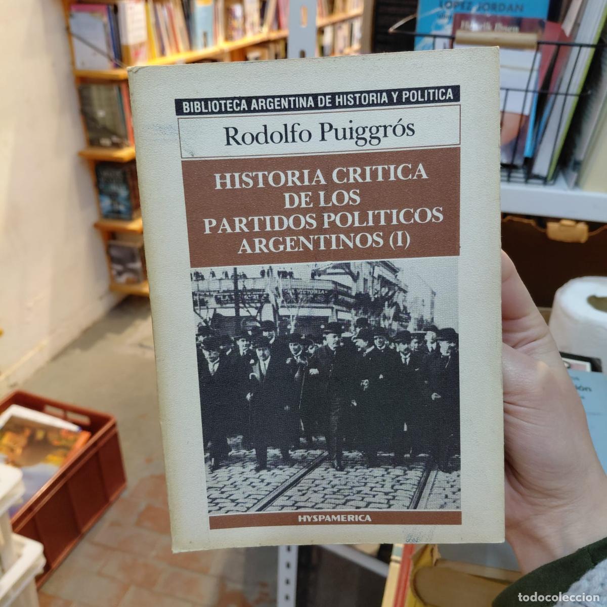Libri di seconda mano: Historia Cr&iacute;tica De Los Partidos Argentinos I - Rodolfo Puiggros