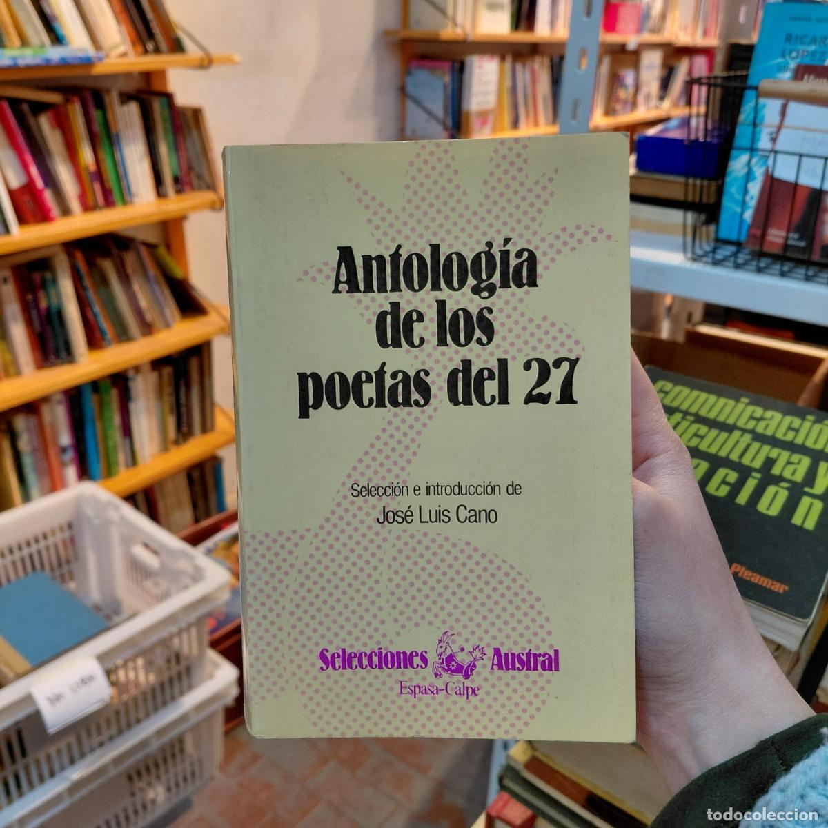 Libri di seconda mano: Antolog&iacute;a De Los Poetas Del 27 - Jos&eacute; Luis Cano