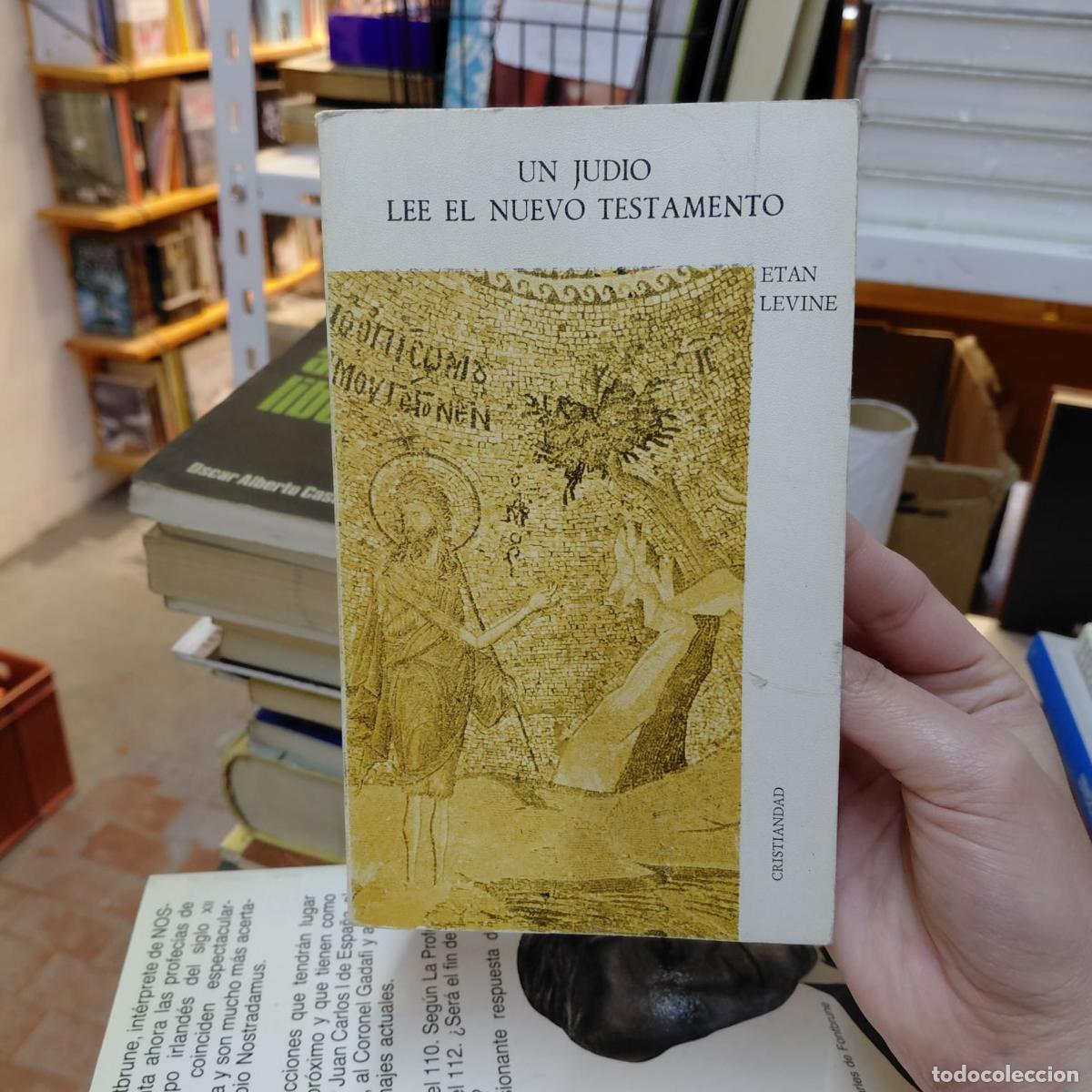 B&uuml;cher: Un Jud&iacute;o Lee El Nuevo Testamento - Etan Levine