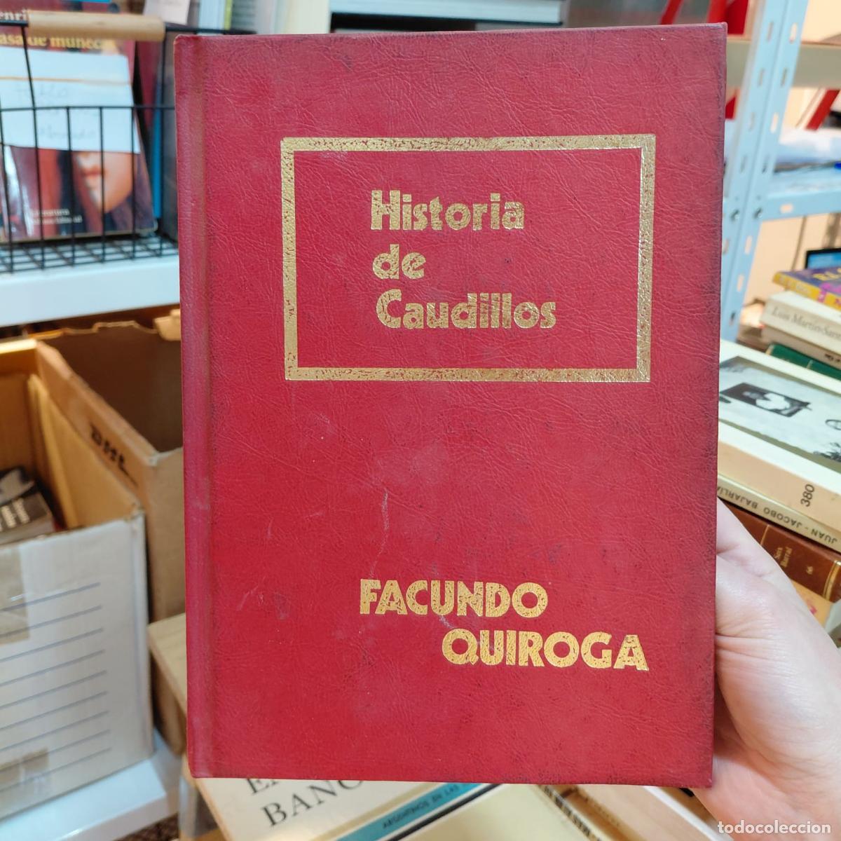 B&uuml;cher: Historia De Caudillos - Facundo Quiroga