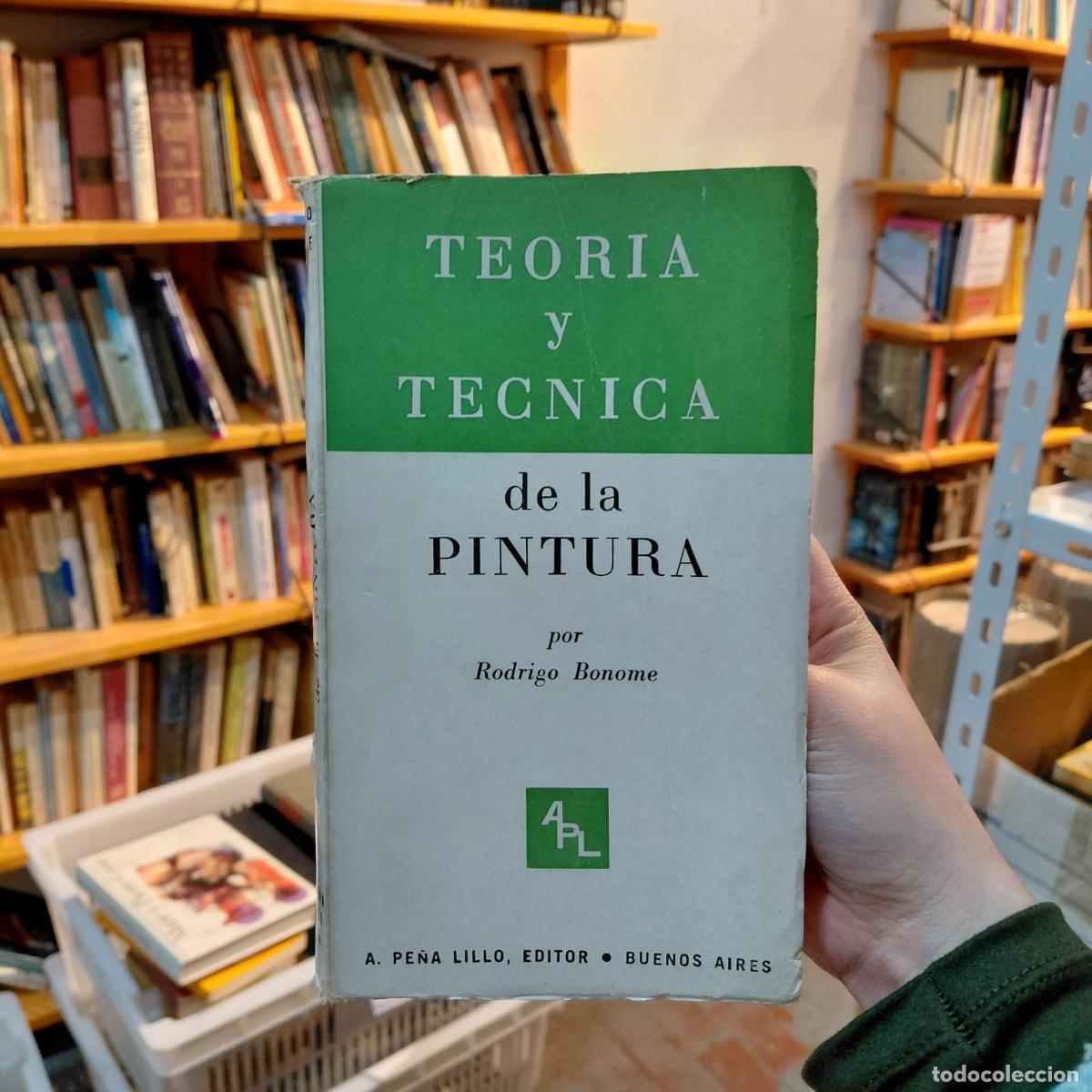 Libros: Teor&iacute;a Y T&eacute;cnica De La Pintura De R. Bonome - Rodrigo Bonome