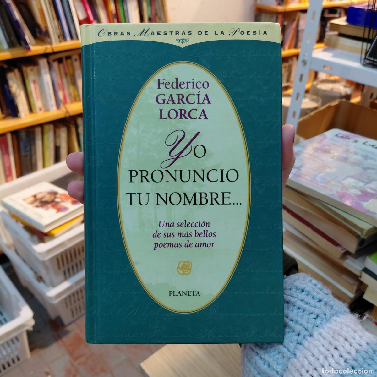 books: Yo Pronuncio Tu Nombre - Federico Garc&iacute;a Lorca
