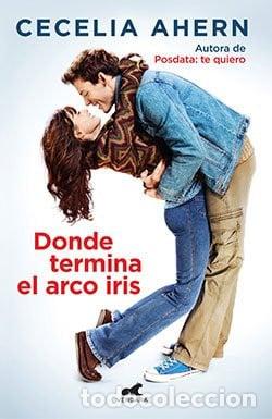 Libri di seconda mano: D&oacute;nde Termina El Arco Iris - Cecelia Ahern