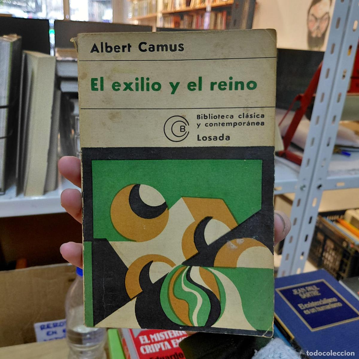 Libri di seconda mano: El Exilio Y El Reino De Albert Camus - Albert Camus