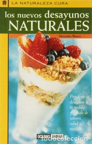 Libros: Los Desayunos Naturales - Mercedes Blasco