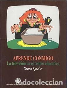 Libros: Aprende conmigo. La televisi&oacute;n en el centro educativo - Grupo Spectus tdk255