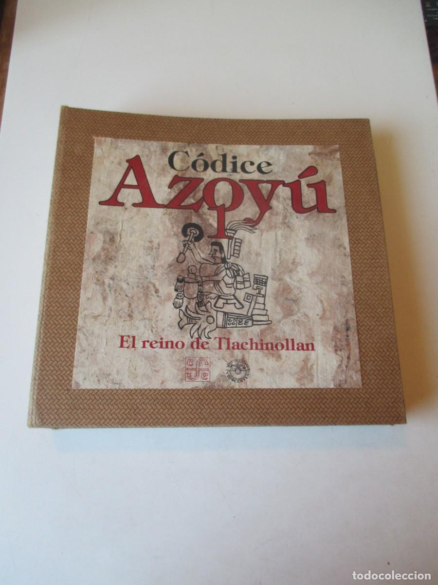 Libros: C&Oacute;DICE AZOY&Uacute; El reino de Tlachinollan (facsimil + estudio) W41617