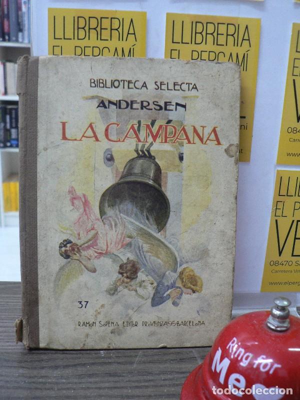 Libros: La Campana - Andersen - Editorial Ramon Sopena - 1936 - Biblioteca Selecta