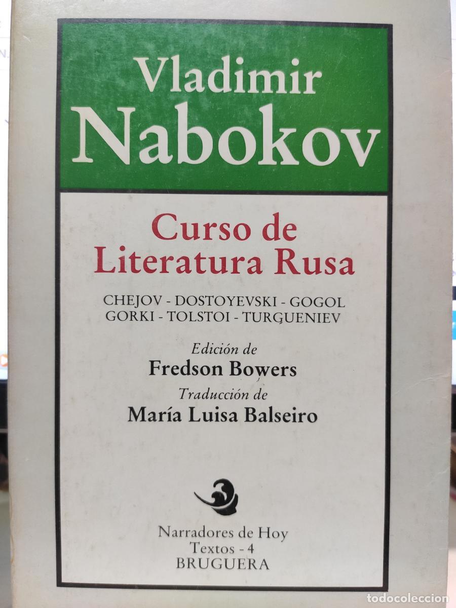 Libros: CURSO DE LITERATURA RUSA. Chejov, Dostoyeski, Gogol, Gorki, Tolstoi, Turgueniev. - Vladimir Nabokov