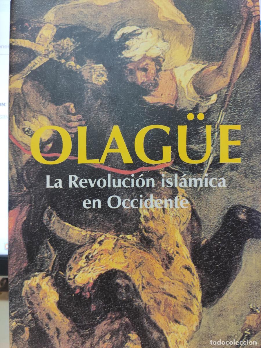 Libros: La revoluci&oacute;n isl&aacute;mica en Occidente. - Ignacio Olag&uuml;e