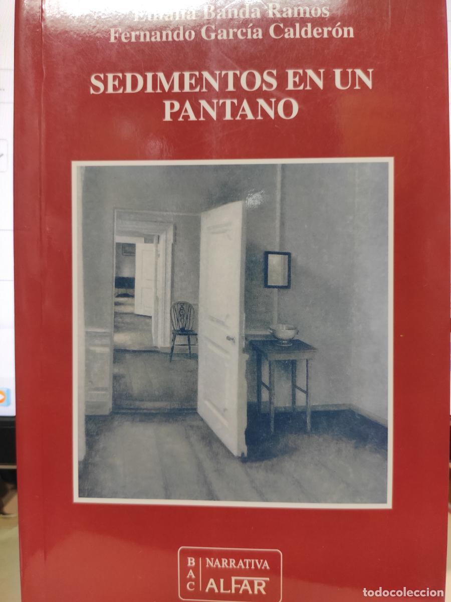 Libros: SEDIMENTOS DE UN PANTANO - Eulalia Banda Ramos y Fernando Garc&iacute;a Calder&oacute;n.