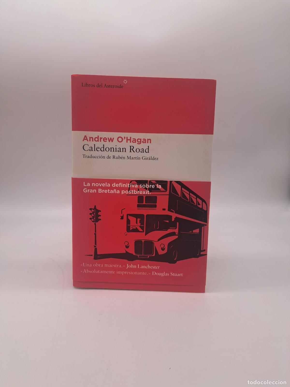 Libros: O'HAGAN, Andrew. - Caledonian Road.