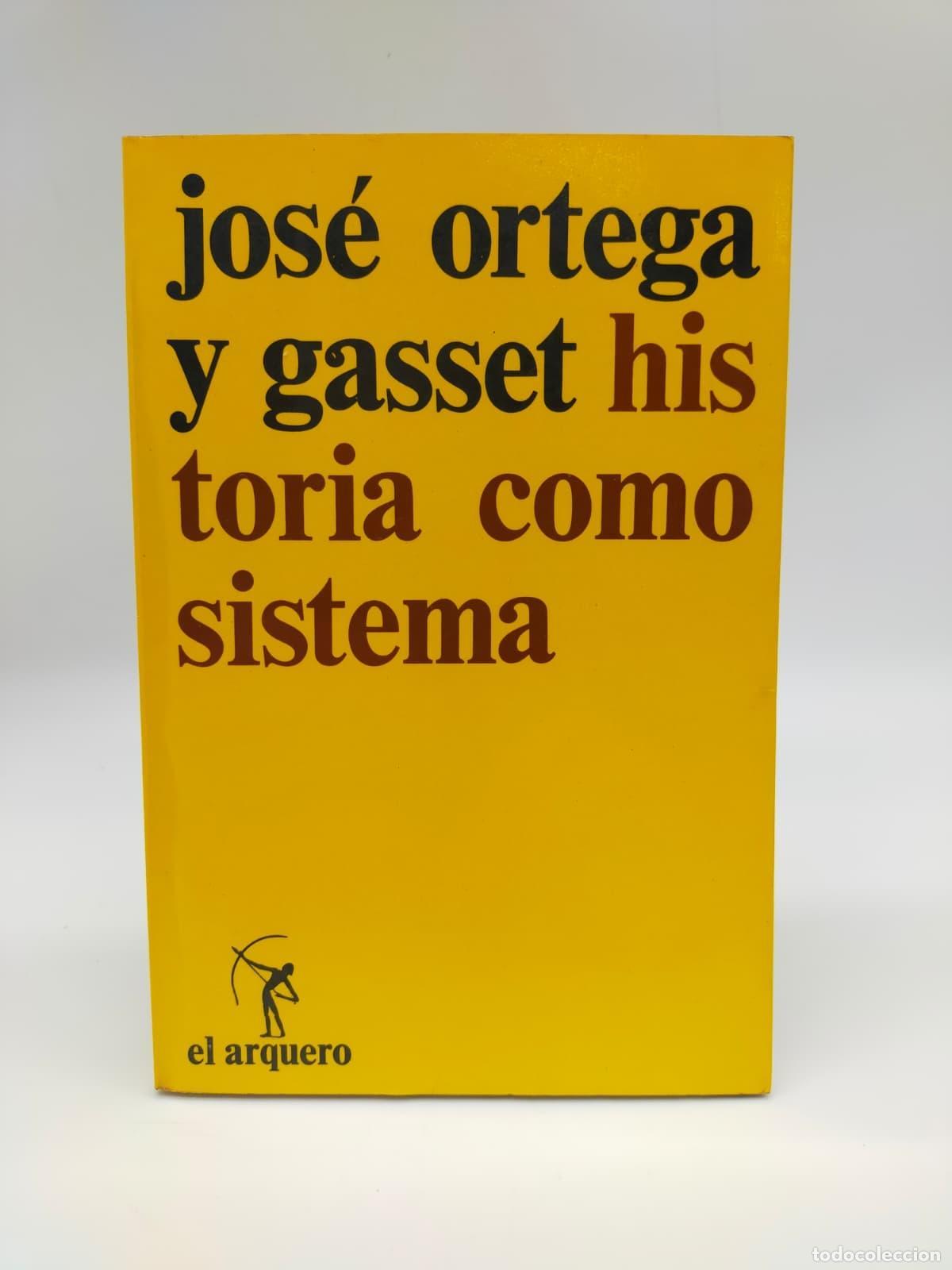 Libros: ORTEGA Y GASSET, Jos&eacute;. - Historia como sistema