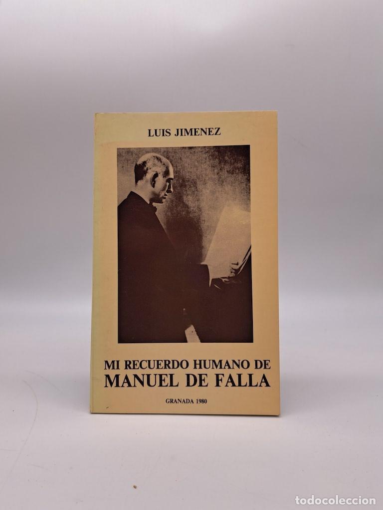 Libros: JIM&Eacute;NEZ, Luis. - Mi recuerdo humano de Manuel de Falla.
