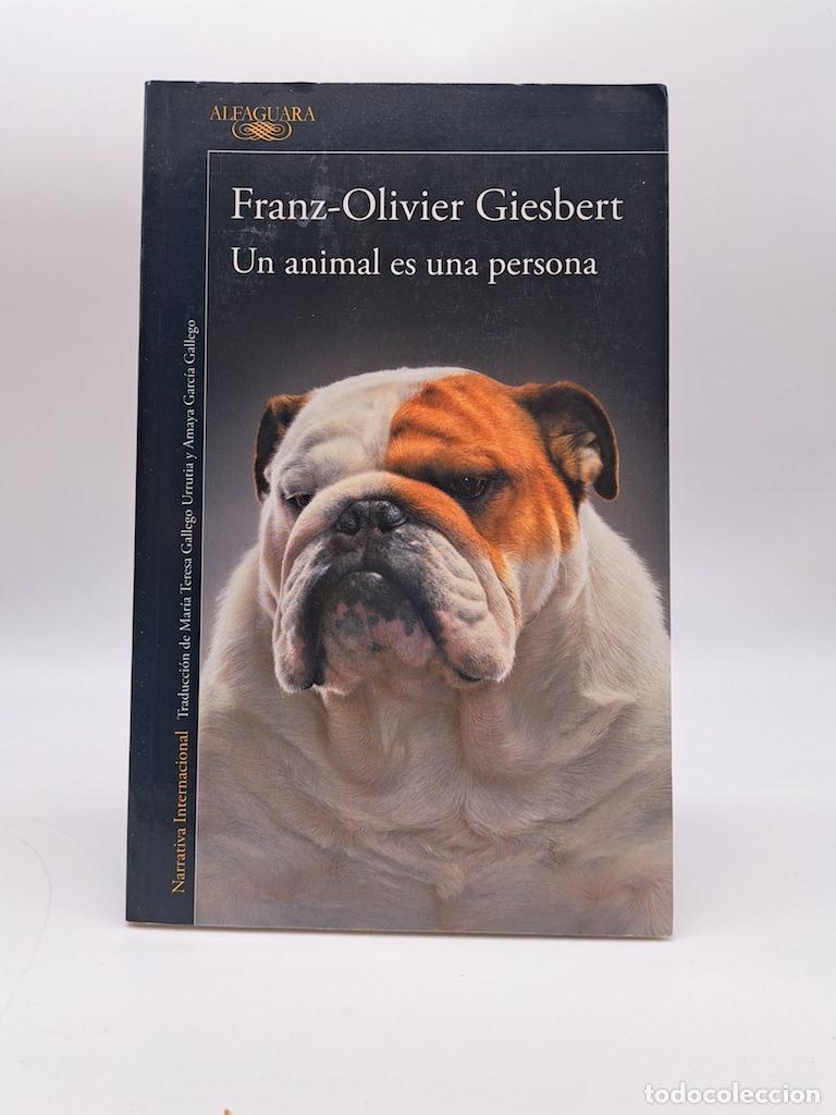 Libros: GIESBERT, Franz-Olivier. - Un animal es una persona.