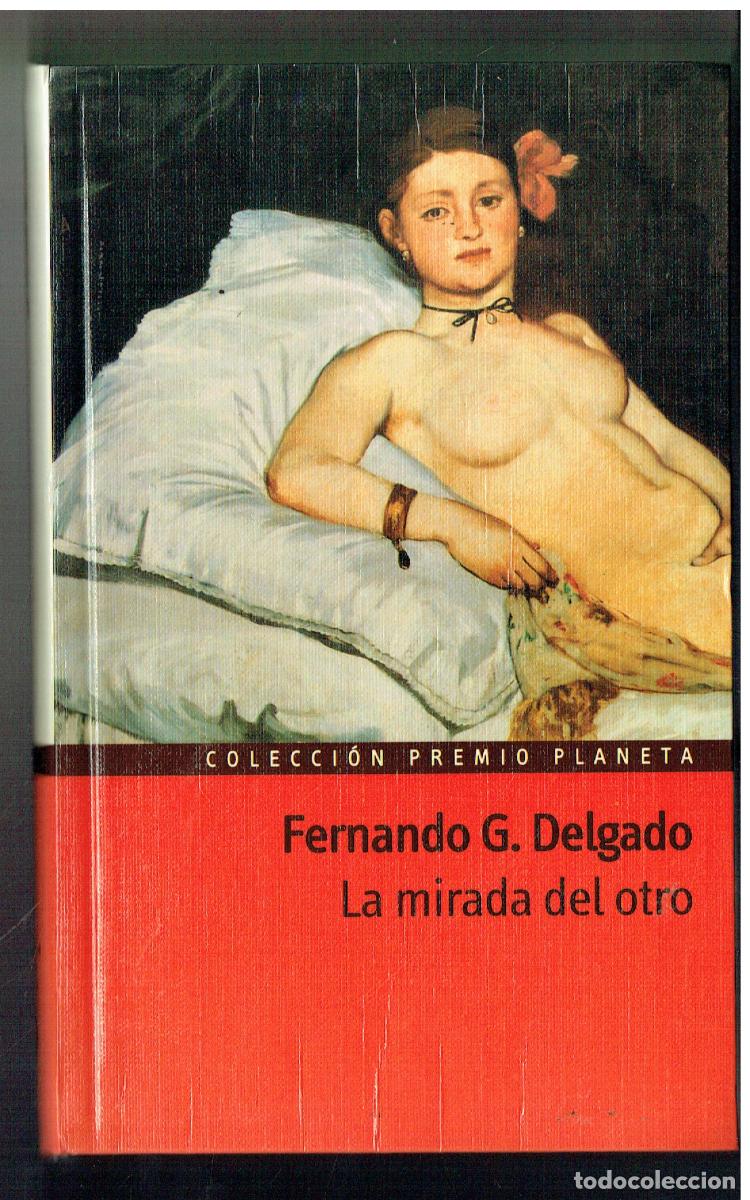 Libros: FERN&Aacute;NDO G. DELGADO. LA MIRADA DEL OTRO. PREMIO PLANETA, 1995.(ST/PR5)